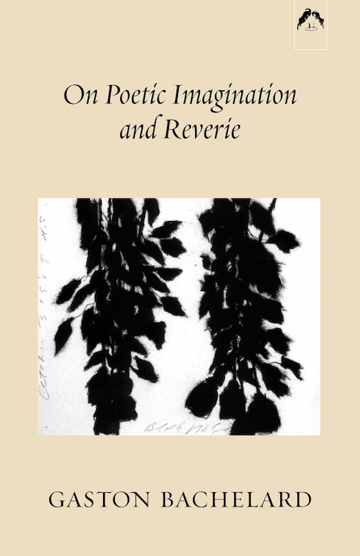 Front cover_On Poetic Imagination And Reverie