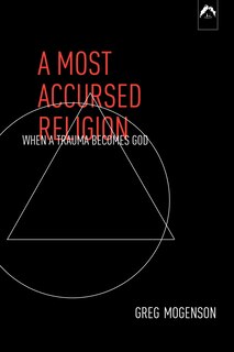 Front cover_A Most Accursed Religion