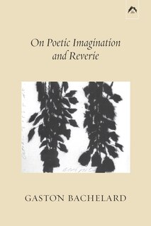 Couverture_On Poetic Imagination and Reverie