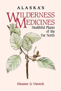 Front cover_Alaska's Wilderness Medicines