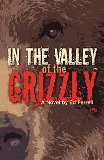 Front cover_In the Valley of the Grizzly