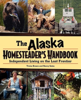 Front cover_Alaska Homesteader's Handbook