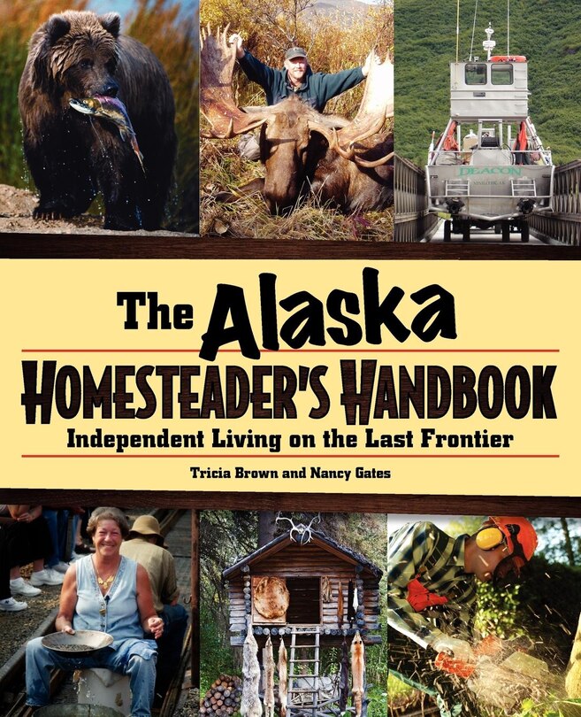 Front cover_Alaska Homesteader's Handbook