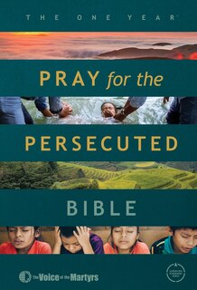 Front cover_The One Year Pray for the Persecuted Bible CSB Edition