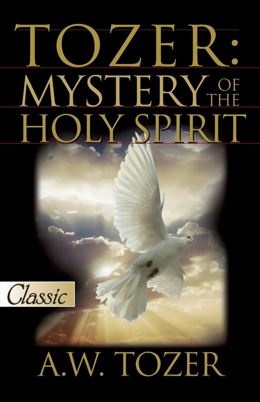 Front cover_Tozer: Mystery Of The Holy Spirit
