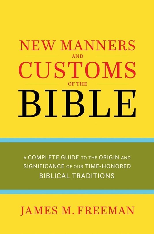 Front cover_NEW MANNERS & CUSTOMS OF THE BIBLE