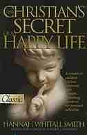 Christians Secret Of A Happy Life (revised And Updated) by Hannah W. Smith