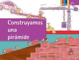 Couverture_Construyamos Una Pirámide: Las Máquinas Simples / Building A Pyramid: Simple Machines