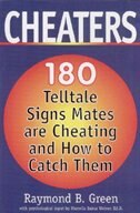 Cheaters: 180 Telltale Signs Mates are Cheating and How to Catch Them