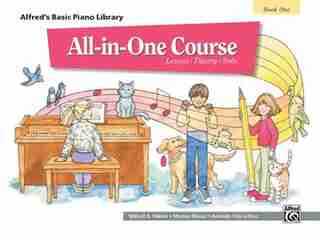 Alfred's Basic All-in-one Course, Bk 1: Lesson * Theory * Solo by Willard A. Palmer