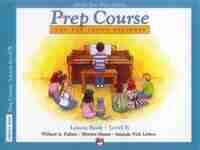 Alfred's Basic Piano Prep Course Lesson Book, Bk B: For The Young Beginner by Willard A. Palmer