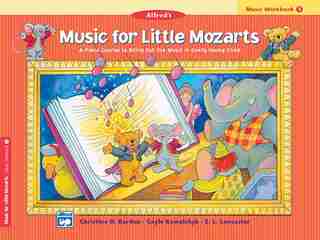 Music For Little Mozarts Music Workbook, Bk 1: Coloring And Ear Training Activities To Bring Out The Music In Every Young Child by Christine H. Barden