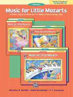 Music For Little Mozarts Teacher's Handbook, Bk 1 And 2: A Piano Course To Bring Out The Music In Every Young Child by Christine H. Barden