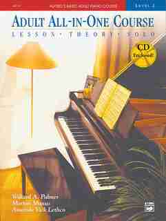 Alfred's Basic Adult All-in-one Course, Bk 2: Lesson * Theory * Solo, Book And Cd by Willard A. Palmer
