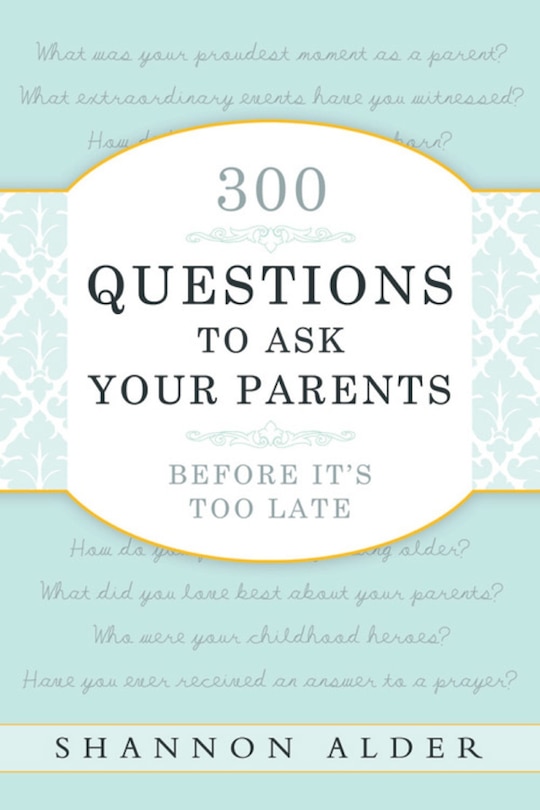 Front cover_300 Questions to Ask Your Parents