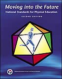 Moving Into The Future: National Standards for Physical Education