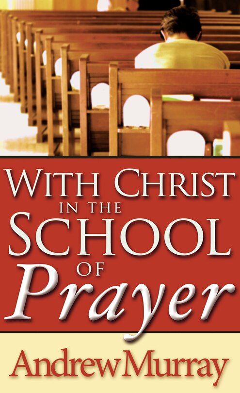 Front cover_With Christ In The School Of Prayer