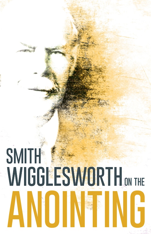 Couverture_Wigglesworth On The Anointing