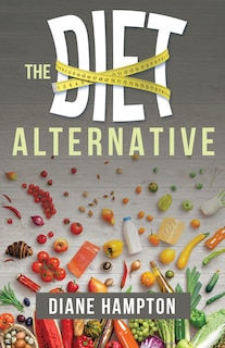 Front cover_The Diet Alternative