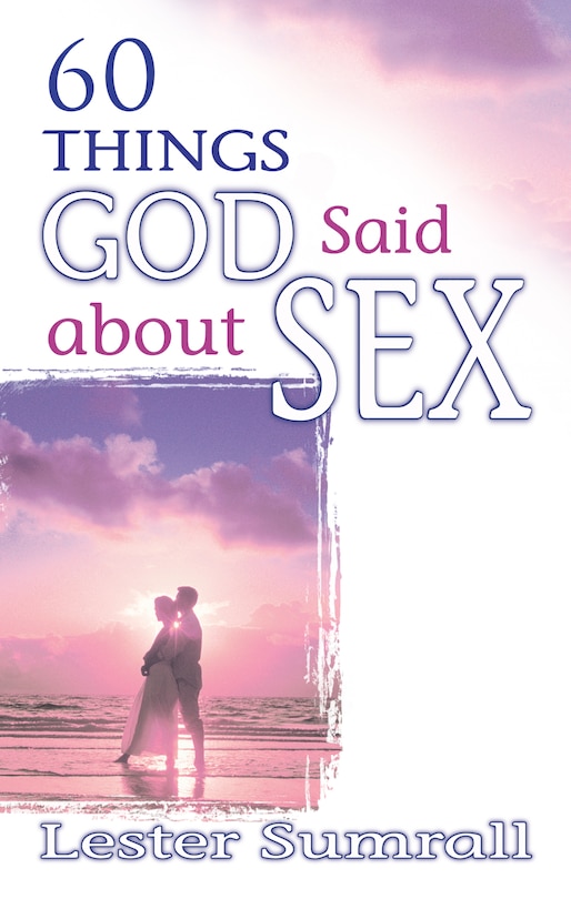 Front cover_60 Things God Said About Sex
