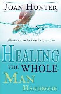 Front cover_Healing The Whole Man Handbook