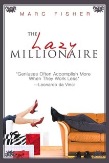 The Lazy Millionaire