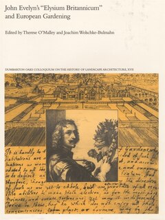 Front cover_John Evelyn’s “Elysium Britannicum” and European Gardening