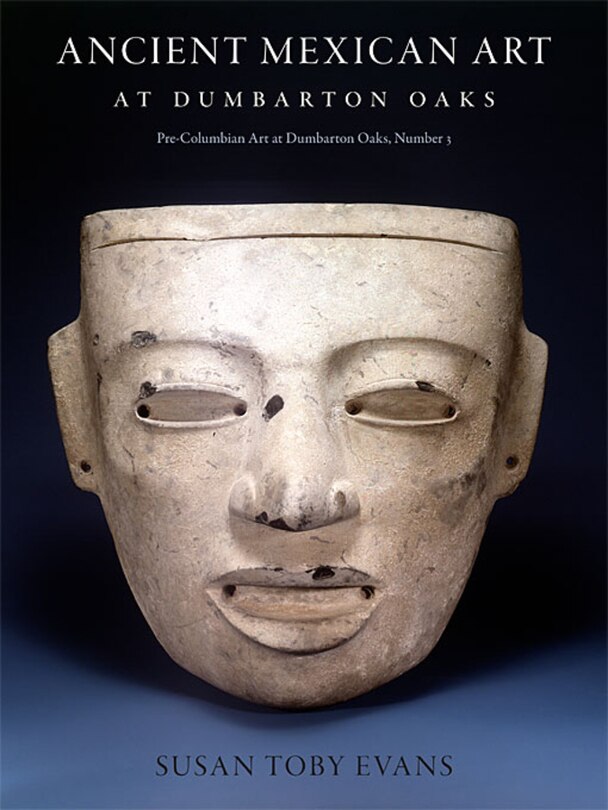Front cover_Ancient Mexican Art at Dumbarton Oaks