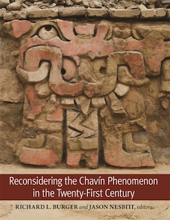 Front cover_Reconsidering the Chavín Phenomenon in the Twenty-First Century