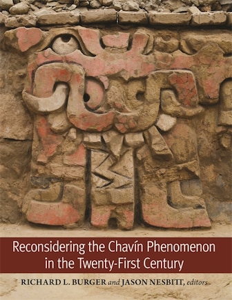 Reconsidering the Chavín Phenomenon in the Twenty-First Century