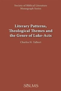 Front cover_Literary Patterns, Theological Themes, And The Genre Of Luke-acts