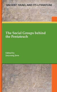 Front cover_The Social Groups behind the Pentateuch