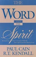 The Word and the Spirit: Reclaiming Your Covenant with the Holy Spirit and the Word of God.