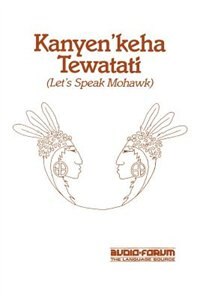 Front cover_Kanyen'keha Tewatati: Let's Speak Mohawk