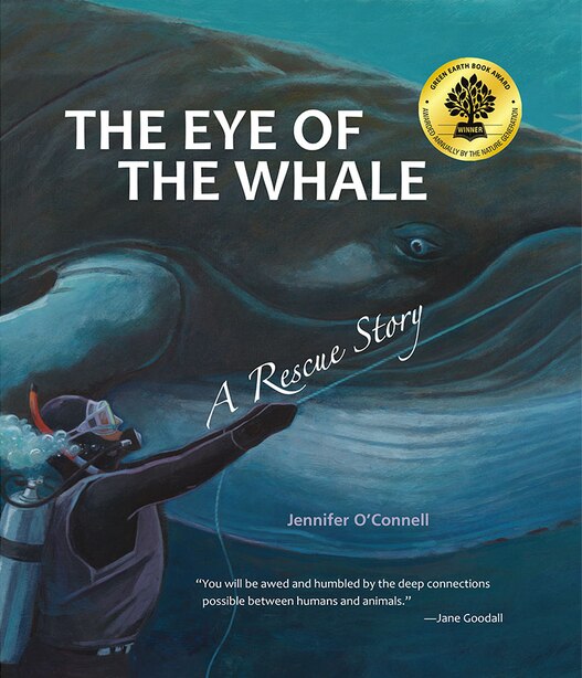 The Eye of the Whale: A Rescue Story, Book by Jennifer O'Connell  (Hardcover) | www.chapters.indigo.ca