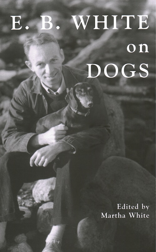 Front cover_E.B. White on Dogs