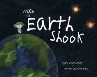 When The Earth Shook by Lisa Lucas