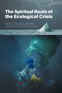 Couverture_The Spiritual Roots of the Ecological Crisis