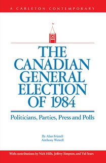 Front cover_The Canadian General Election Of 1984