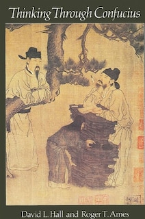 Front cover_Thinking Through Confucius