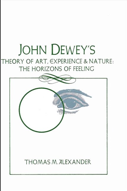 Front cover_John Dewey's Theory Of Art, Experience, And Nature