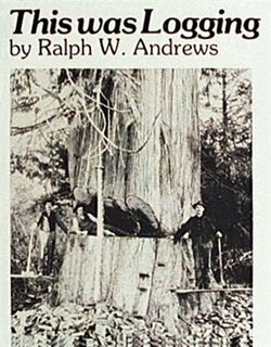 Front cover_This Was Logging