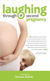 Front cover_Laughing Through A Second Pregnancy