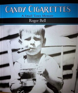 Candy Cigarettes: A Small Town Memoir