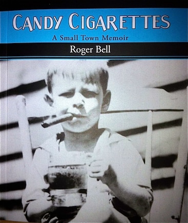 Candy Cigarettes: A Small Town Memoir