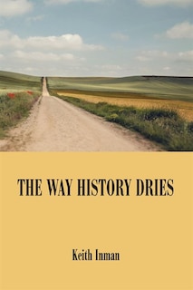 The Way History Dries