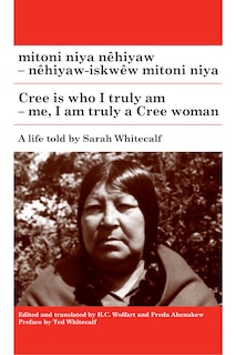 Couverture_mitoni niya nêhiyaw / Cree is Who I Truly Am