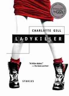 Ladykiller: Stories by Charlotte Gill