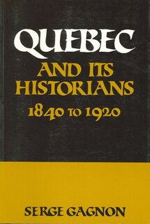 Couverture_Quebec And Its Historians