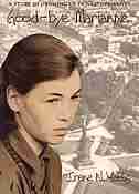 Good-bye Marianne: A Story Of Growing Up In Nazi Germany by Irene N. Watts